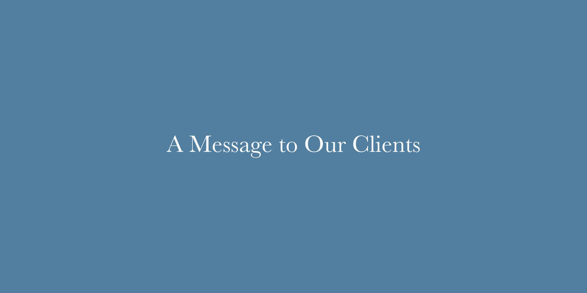 a message to our clients